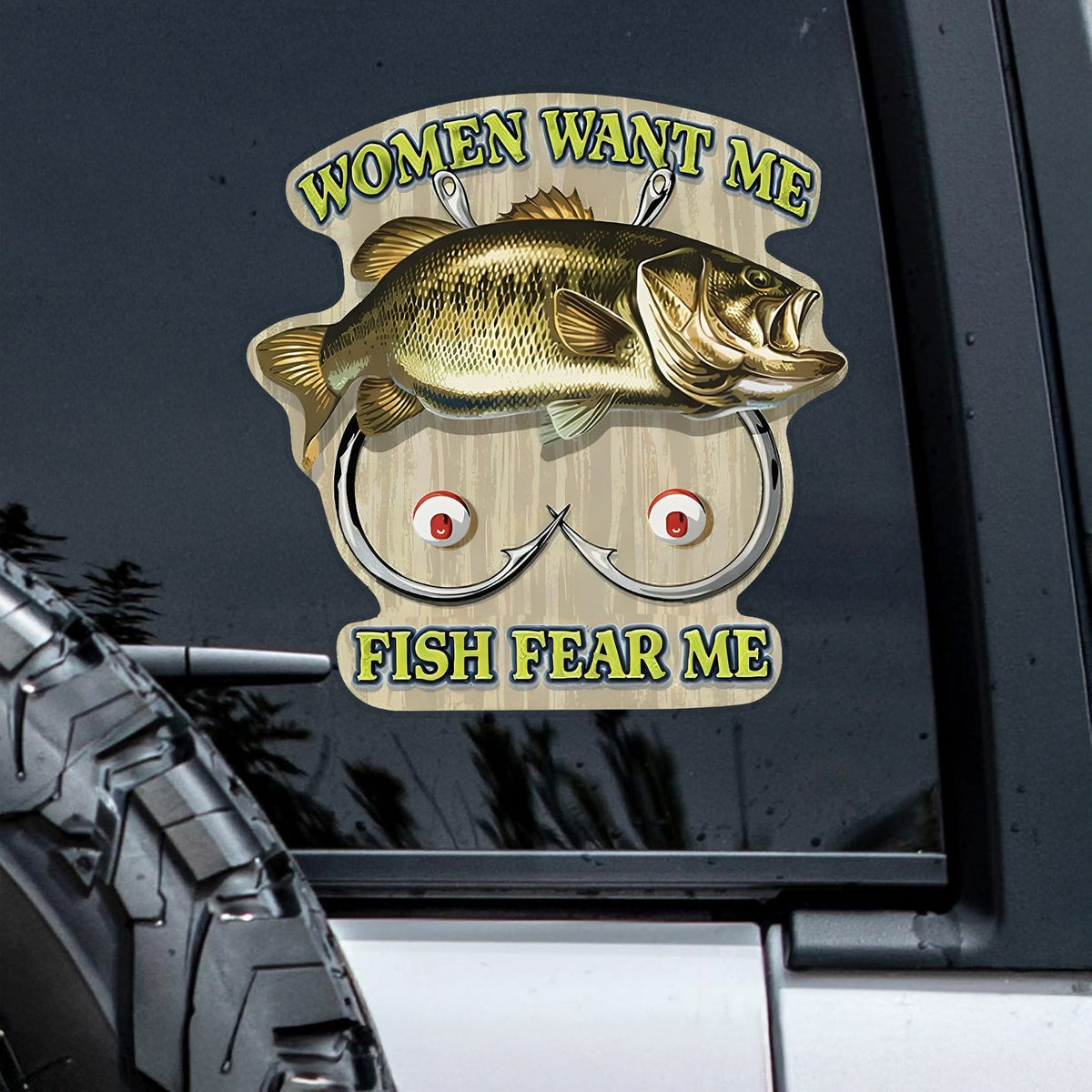Women Want Me Fish Fear Me Cool Car Window Decal Sticker For Fisherman LM32 899225