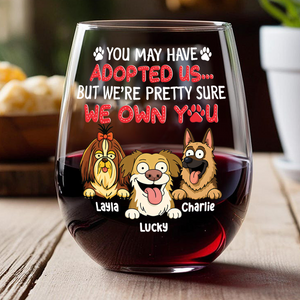 I’m Pretty Sure I Own You Wine Glass Personalized Gift For Dog Lovers HO82 893756