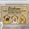 Brought Alcohol And Dog Treats Doormats Personalized Gift For Dog Lovers HO82 893684