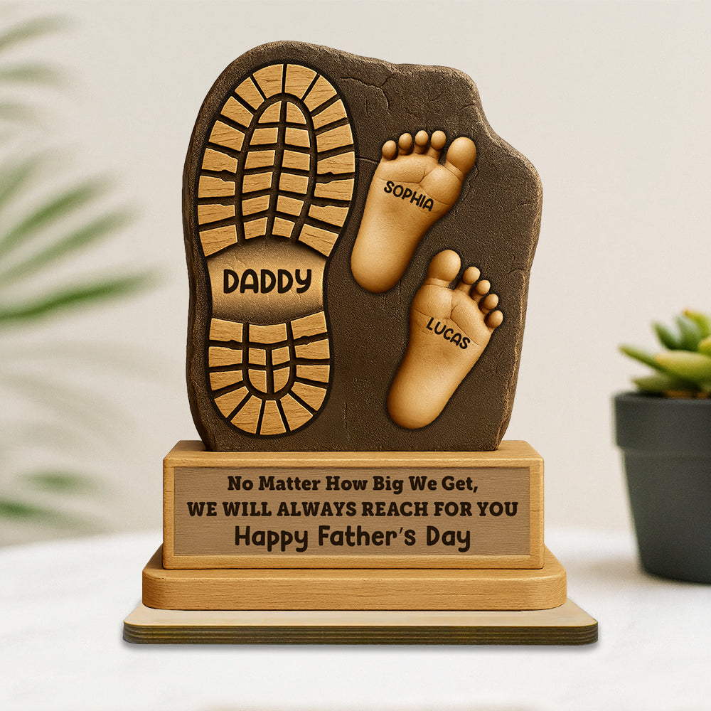 Dad And Kids Footsteps No Matter How Big We Get 2-Layer Standing Wooden Plaque Personalized Gift For Dad HO82 893852