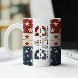 Dad The Man The Myth The Legend - Personalized Mug For America Dad Grandpa CH07 895990