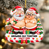 Custom Funny Growing Old Together Acrylic Couple Christmas Ornament Gift For Husband, Wife LM32 670187