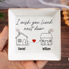 I Wish You Lived Next Door Jewelry Dish Personalized Long Distance Relationship Gift CH07 896530