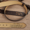 Belt Reminder We Love You For Dad - Personalized Engraved Leather Belt TH10 892873