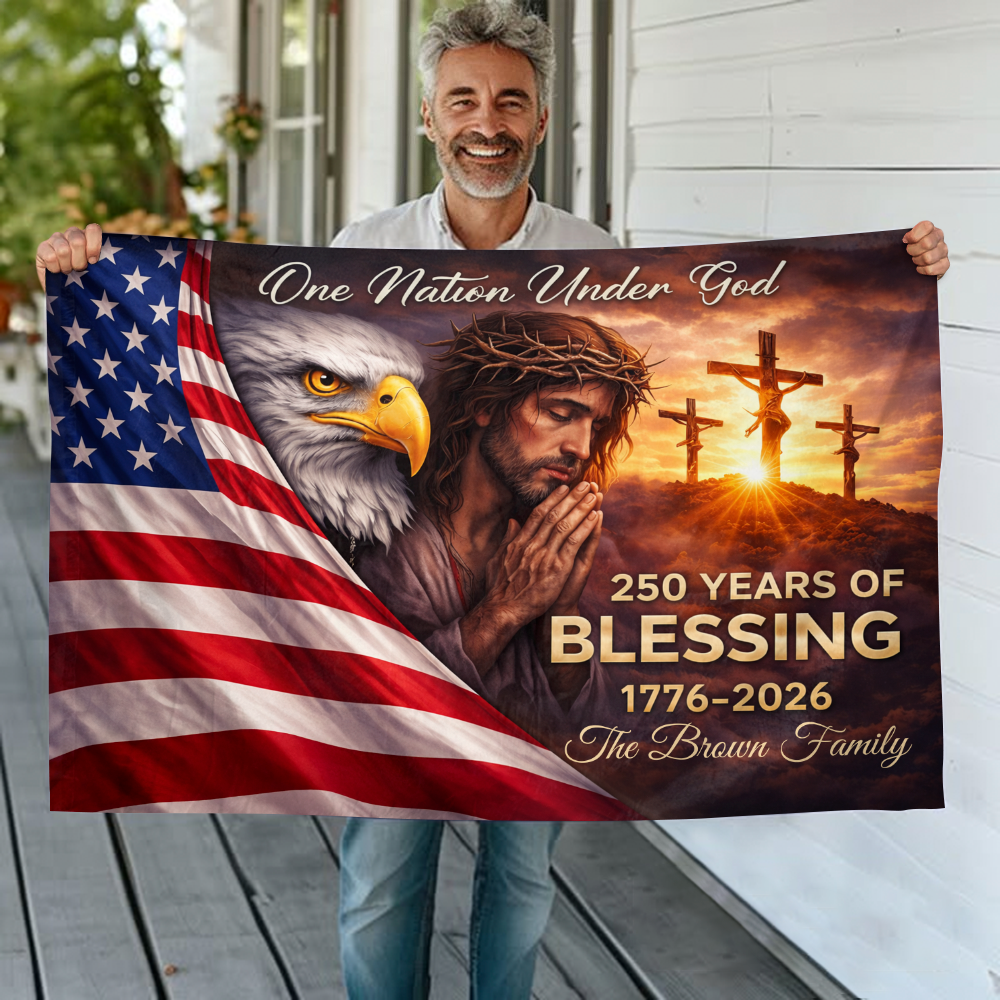 Custom Family Name One Nation Under God 250 Years of Blessing 1776 - 2026 House Flag HO82 902108