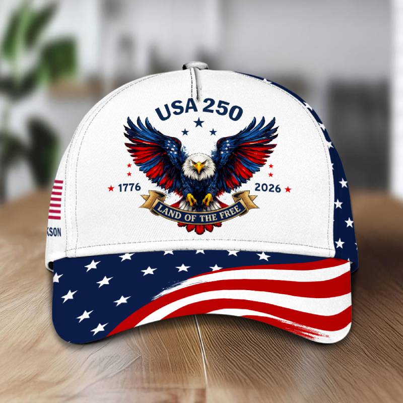 Custom Name 250th Anniversary 1776-2026 Land Of Free Classic Cap HO82 902122