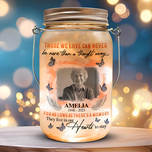 Custom Photo Those We Love Can Never Be More Memorial Mason Jar Light LM32 893159