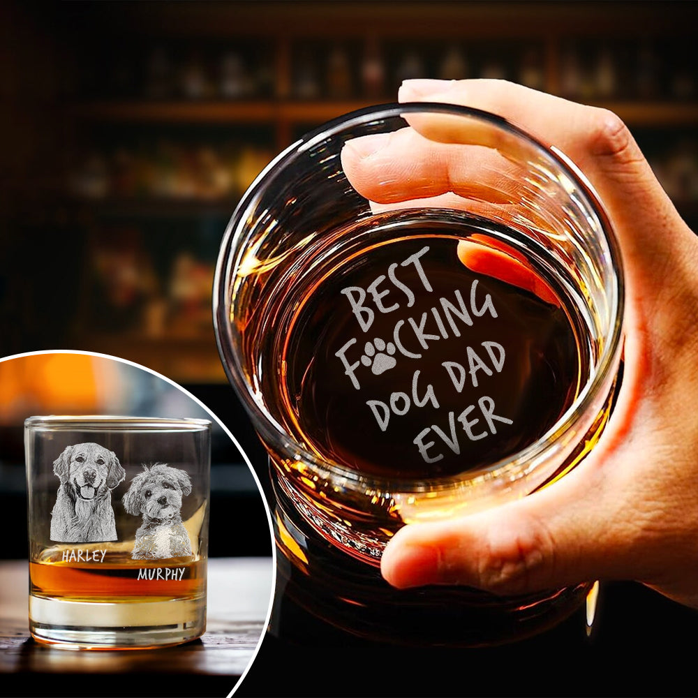 Custom Photo Best F*cking Dog Dad Ever Engraved Whiskey Glass Gift For Dog Lover CH07 895734