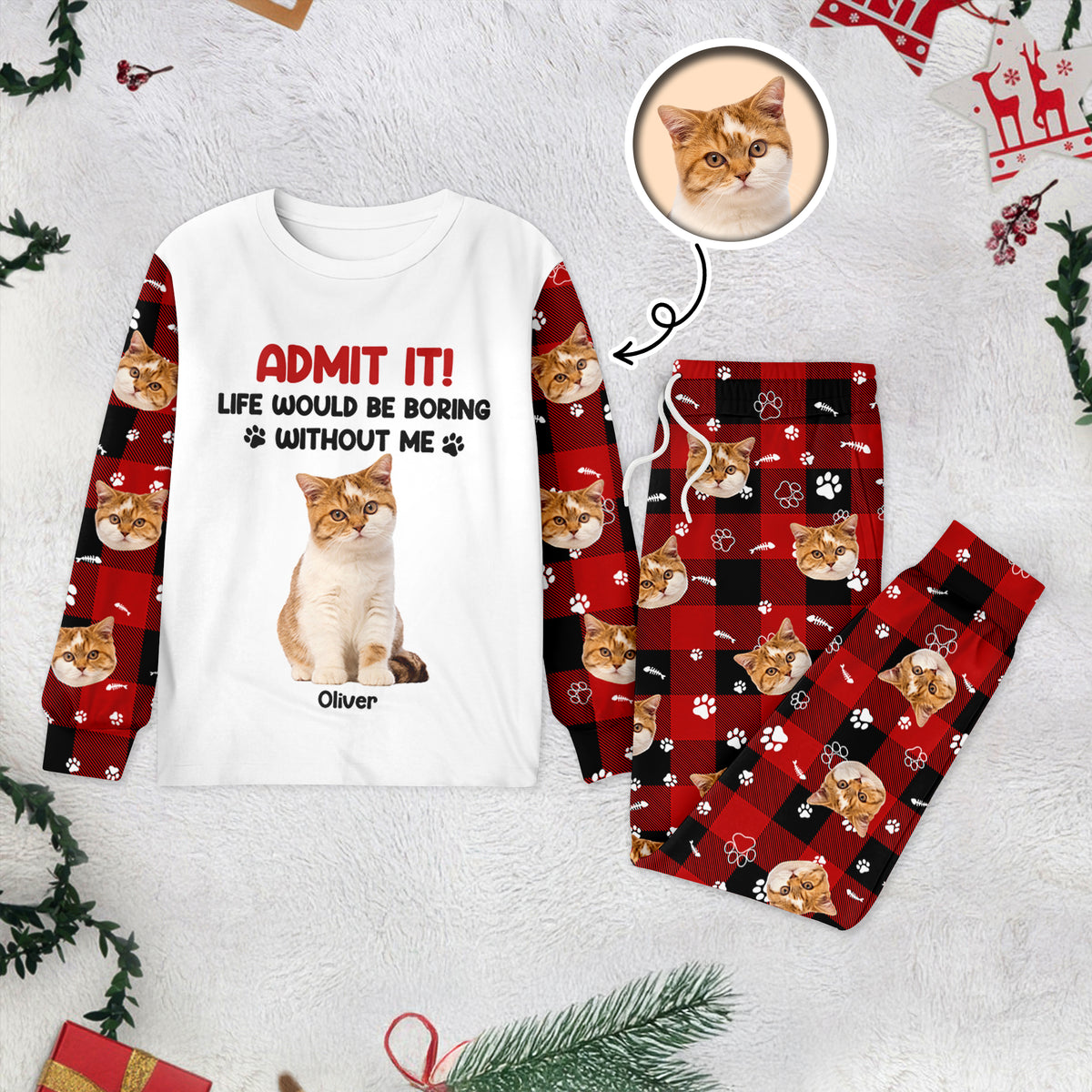 Admit it Life Would be Boring Without Me Custom Cat Photo Christmas Sleepwear CH07 899024