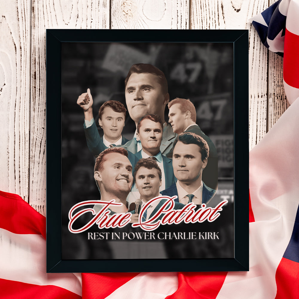 True Patriot Rest In Power Charlie Kirk Picture Frame HO82 65816