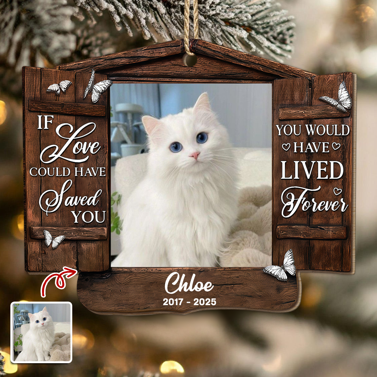 Custom Photo You Would Have Lived Forever - Personalized Wooden Ornament Memorial Gift For Cat Lovers LM32 895879