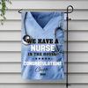 Custom Name We Have A Nurse In The House Graduation Garden Flag TH10 169029