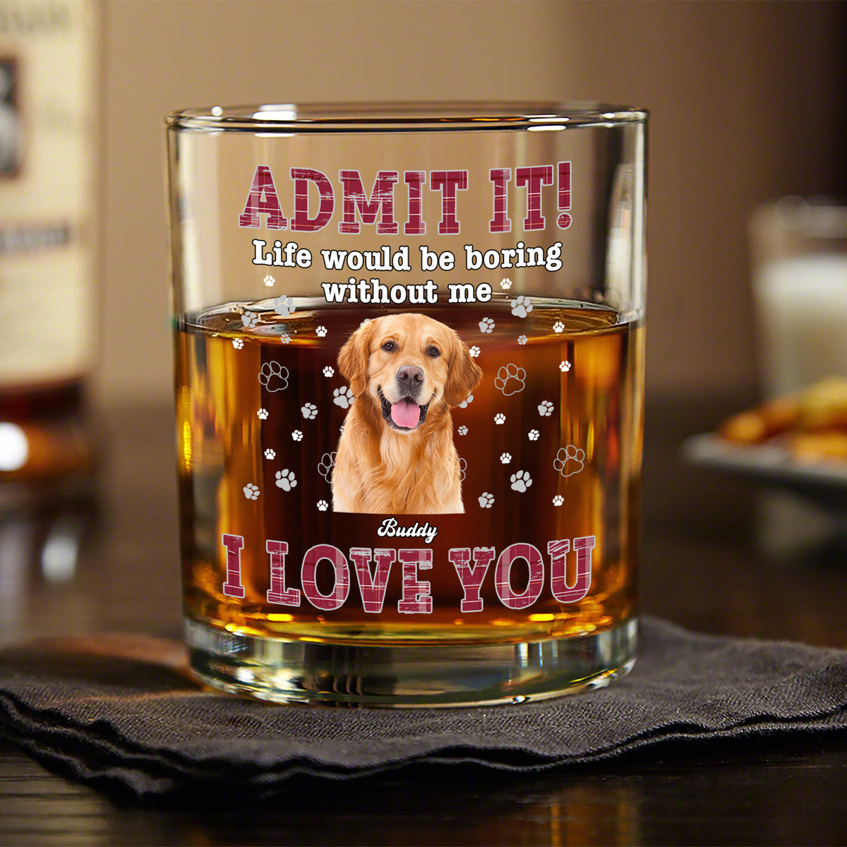 Custom Photo Admit It Life Would Be Boring Without Me - Personalized Whiskey Glass TH10 894323