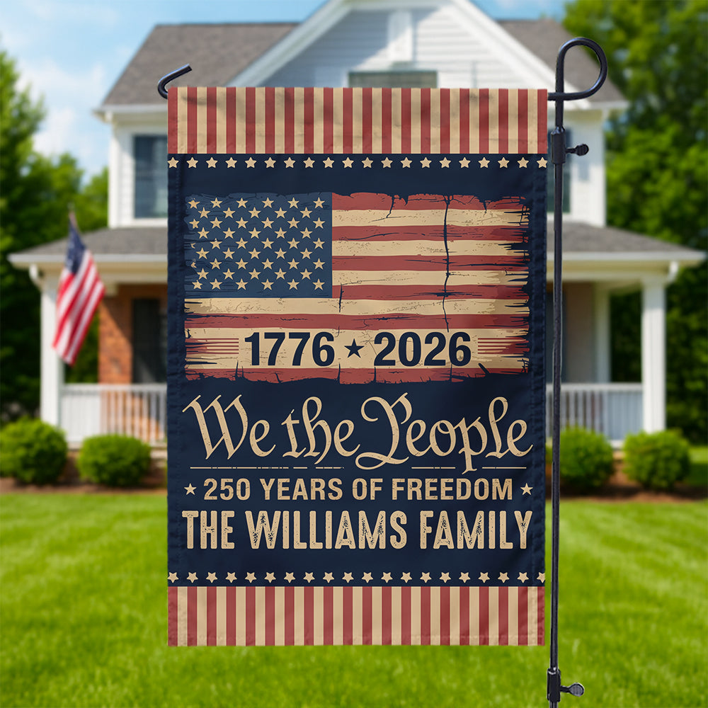 America 250th Birthday US Flag 250 Years We The People Garden Flag Gift for Family HO82 894628