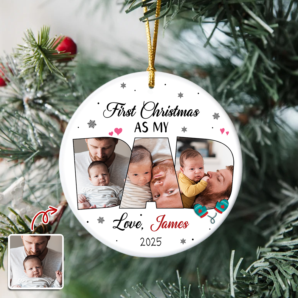 Custom Photo First Christmas As My Dad Ceramic Ornament CH07 899034