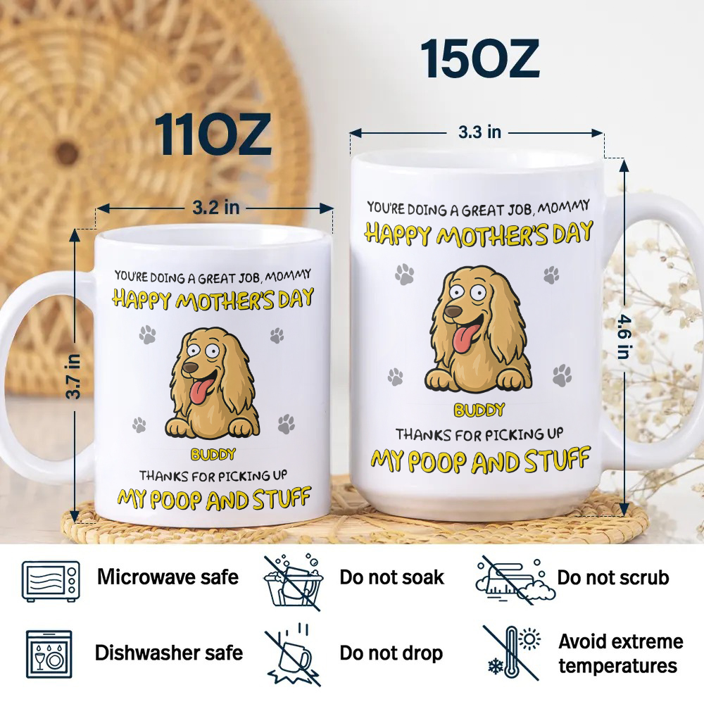Happy Dog Mom Day, Sorry For The Mess Personalized Mug Mother's Day Gift For Dog Lovers HA75 892180