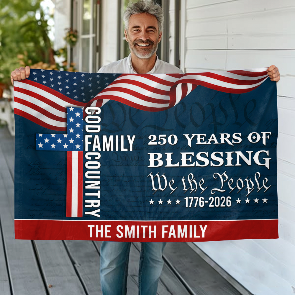 Custom Family Name We The People American Flag, 250 Years of Blessing House Flag CH07 910182
