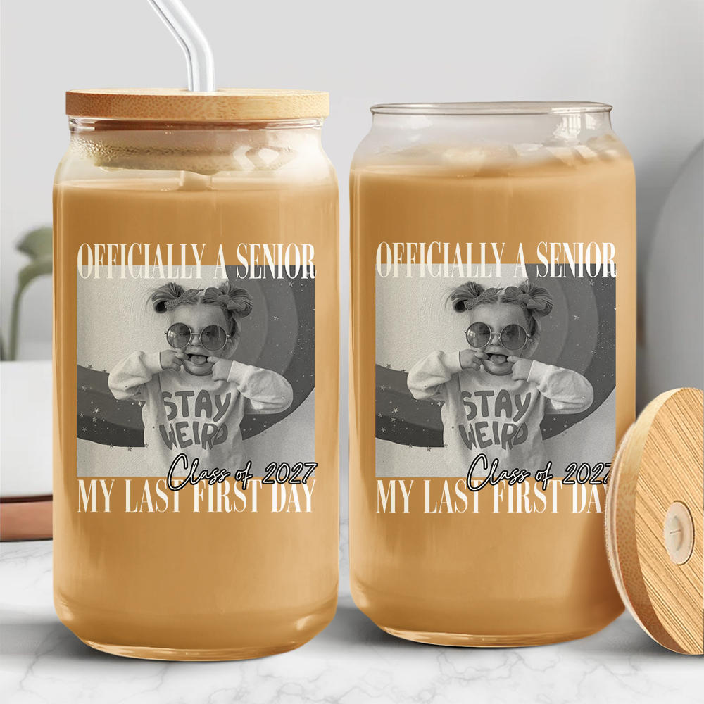 Custom Photo Class Of 2027 Officially A Senior - My Last First Day Glass Can With Lid TH10 170697