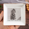Custom Photo Look Who’s Graduated Ring Dish - Personalized Graduation Gift for Her TH10 169197