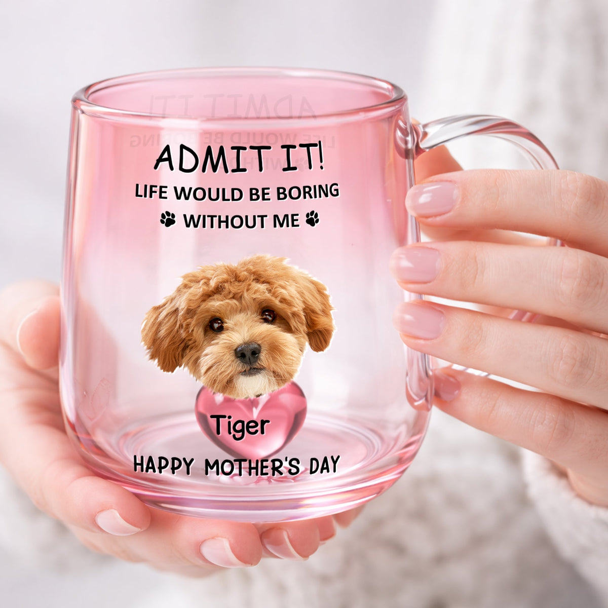 Custom Photo Life Would Be Boring Without Me Dog Cat Pink Gradient Glass Mug HO82 901794