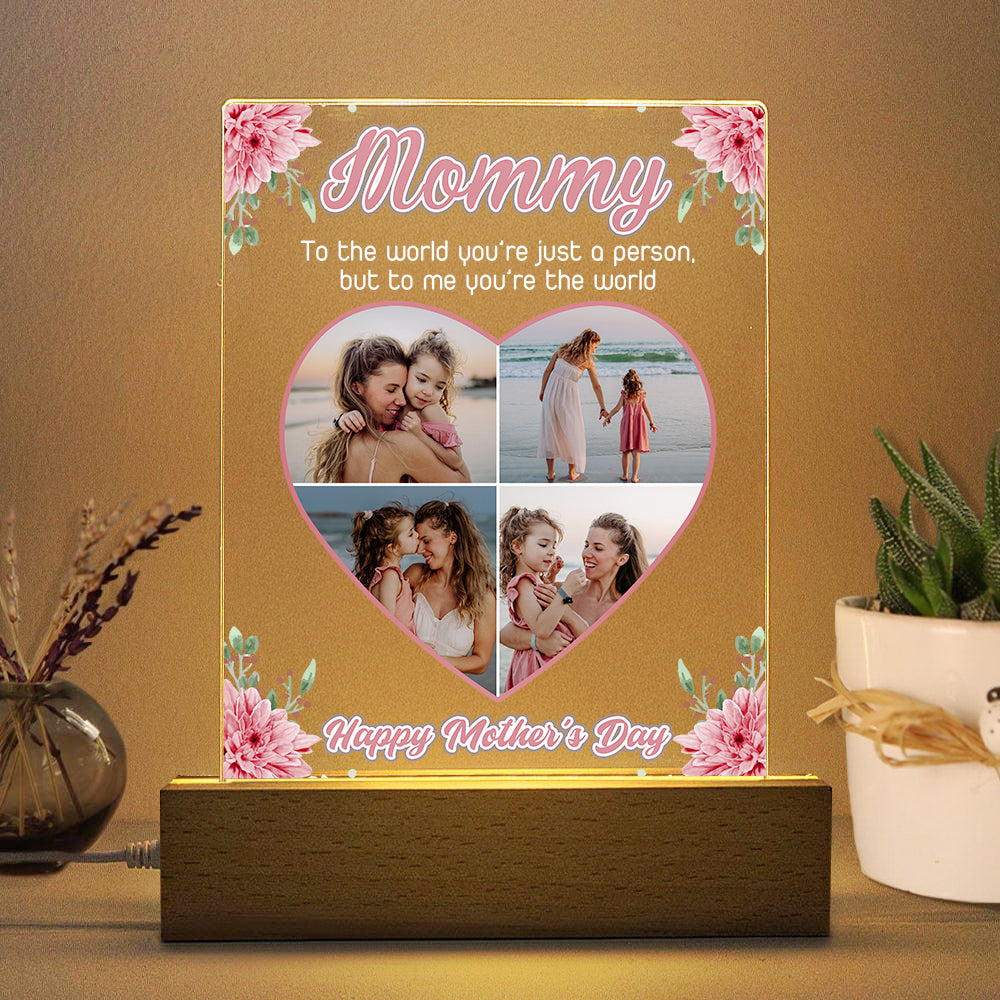 Custom Photo Mom, To Me You're The World Personalized Acrylic Plaque LED Night Light Gift For Mom Grandma CH07 895258