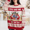 You And Me And The Cat/Dog - Personalized Unisex Ugly Sweater Christmas Gift For Dog And Cat Lovers HO82 900462