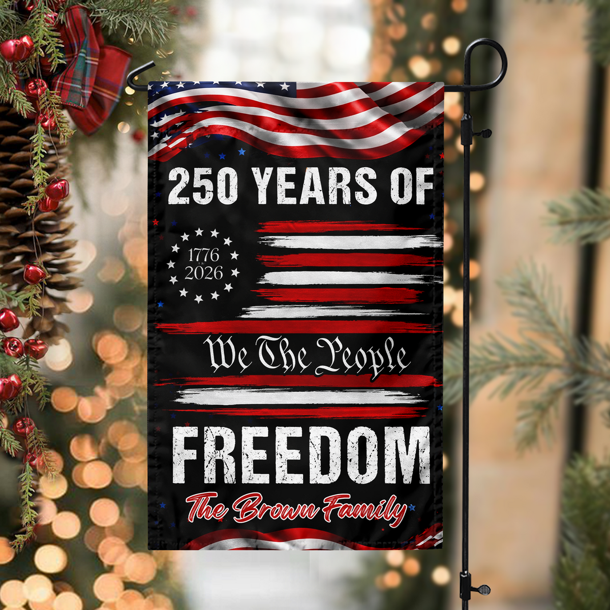 Personalized America 250 Years of Freedom 1776 2026 We The People Patriotic Garden Flag HO82 900910