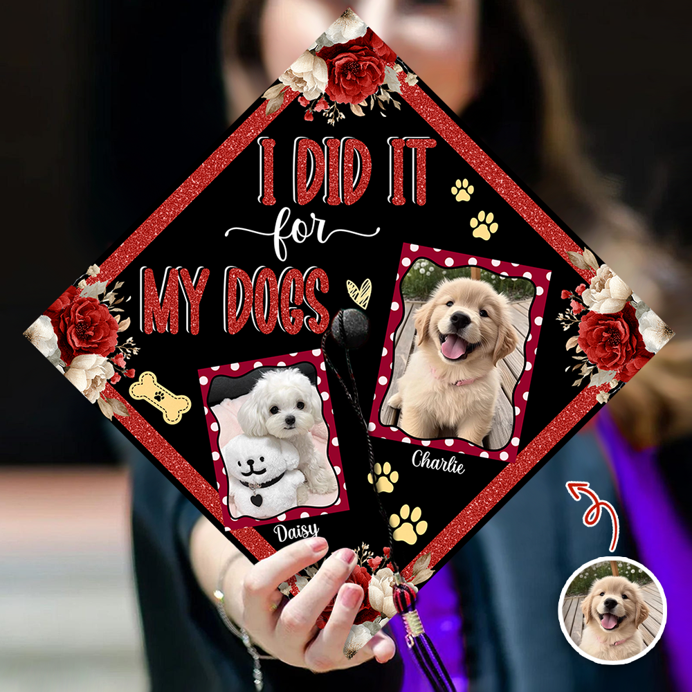 Custom Photo I Did it For My Dog Graduation Cap Topper HA75 920602