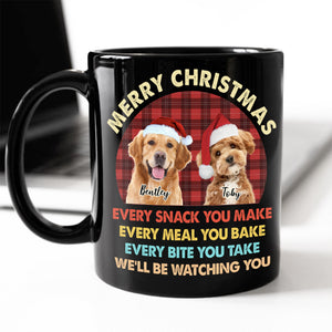 Custom Christmas Dog Photo Every Snack You Make Black Mug For Dog Lovers CH07 899940