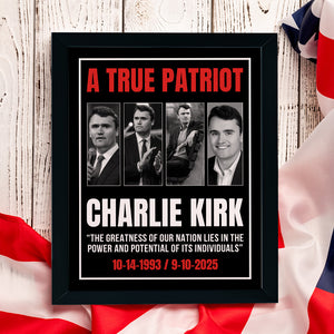 True Patriot Charlie Kirk - The Greatness Of Our Nation Picture Frame HO82 65796