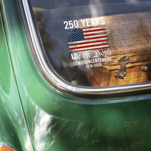 250th Anniversary USA Flag Patriotic 4th of July We The People 1776 Car Window Decal Sticker CH07 910110