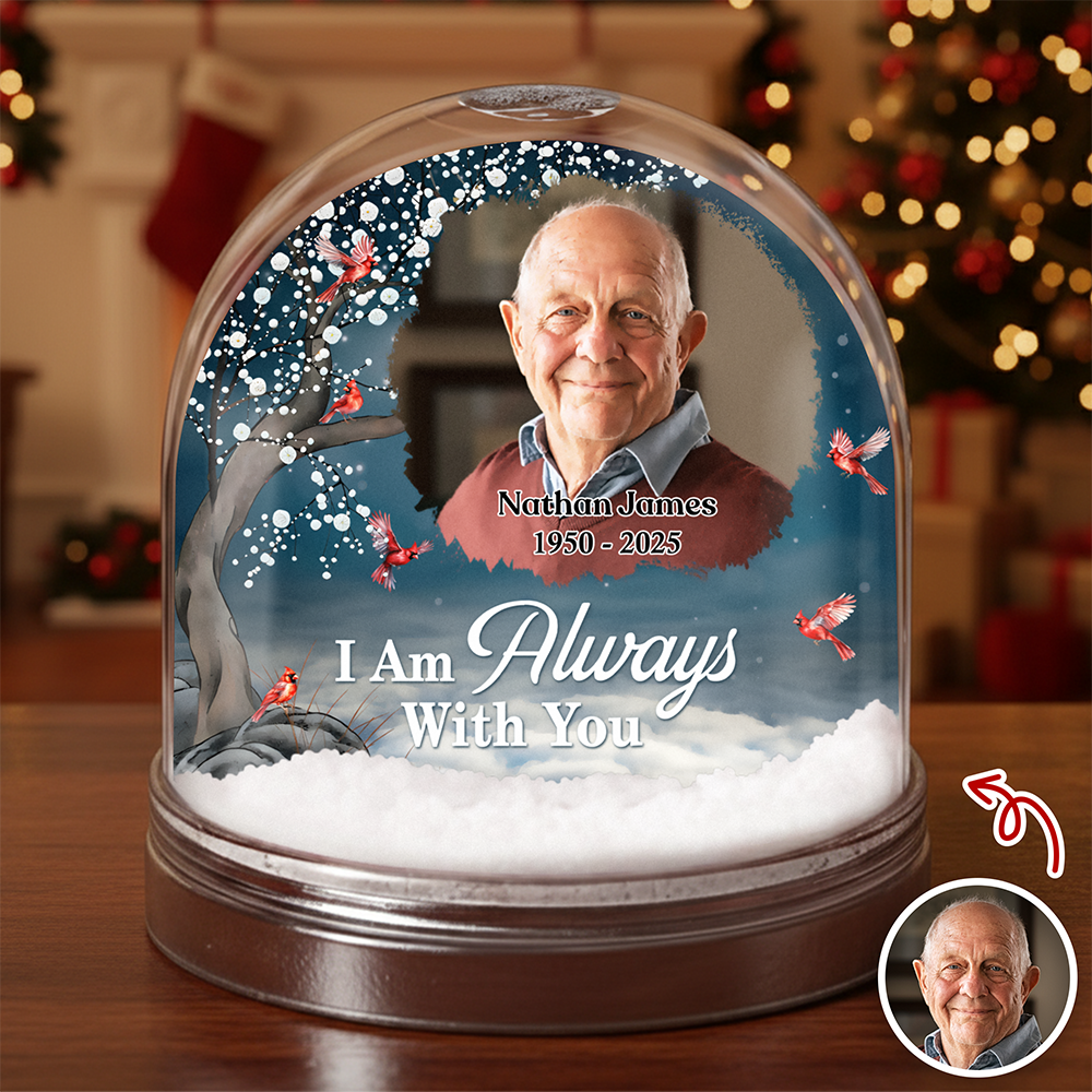 Custom Photo I'm Always With You Memorial Acrylic Snow Globe TH10 896497