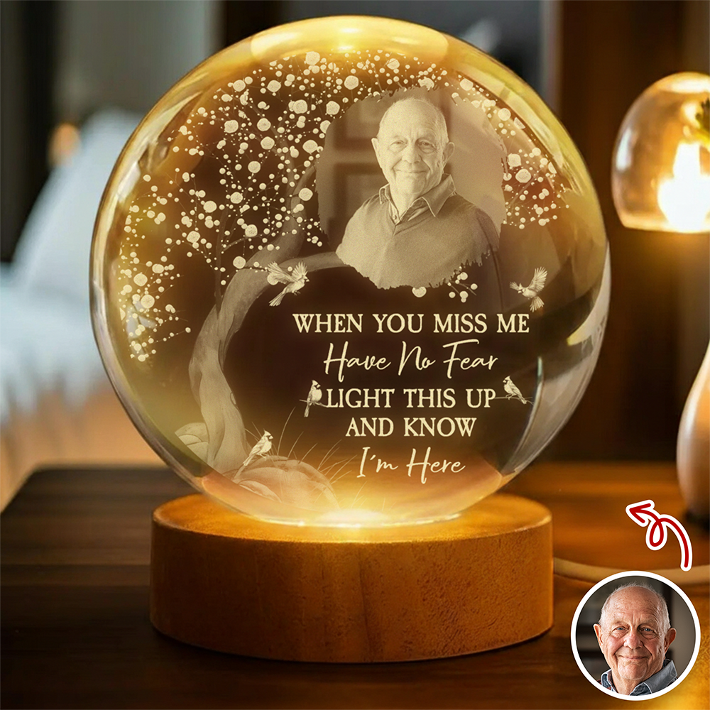 Custom Photo When You Miss Me Engraved Crystal Ball LED Night Light - Christmas Sympathy Gift for Family HO82 901470