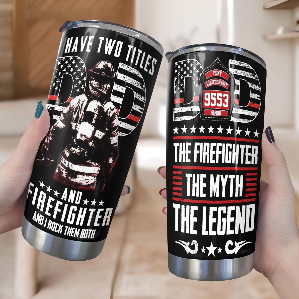 Personalized Tumbler I Have Two Titles Dad And Firefighter TH10 892887