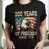 250 Years Of Freedom Since 1776 USA Bald Eagle America Flag Dark Shirt HA75 897366