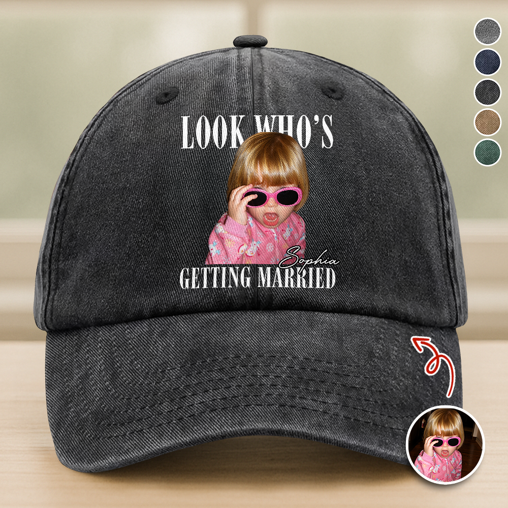 Custom Photo Look Who's Getting Married Washed Denim Baseball Cap - Personalized Bachelorette Gift HA75 921978