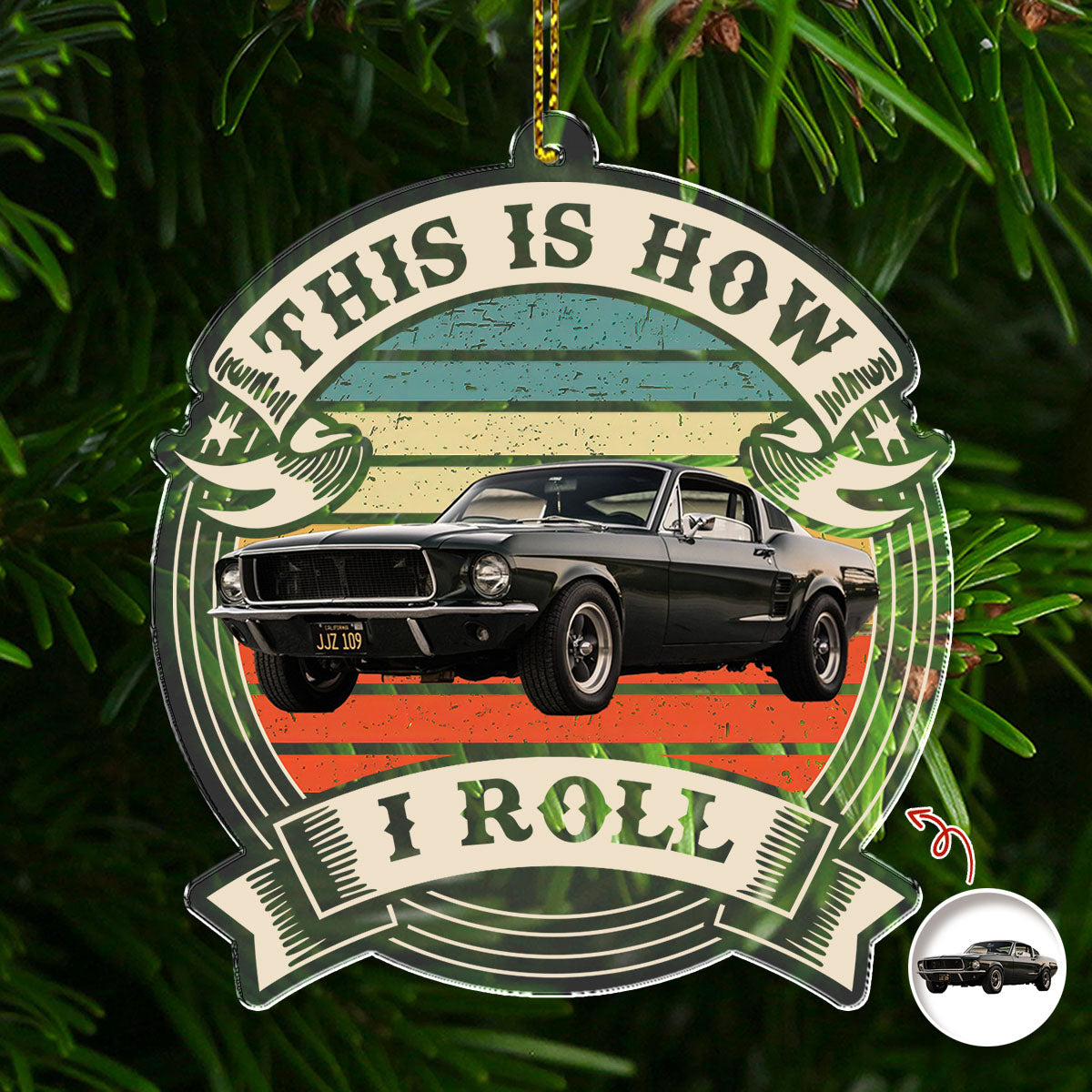 This Is How I Roll - Custom Car Photo Route 66 Vintage Acrylic Ornament HA75 897462