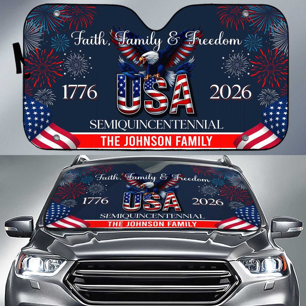 Custom Family Name Faith, Family & Freedom America 250 Years Patriotic Car Sunshade LM32 897767