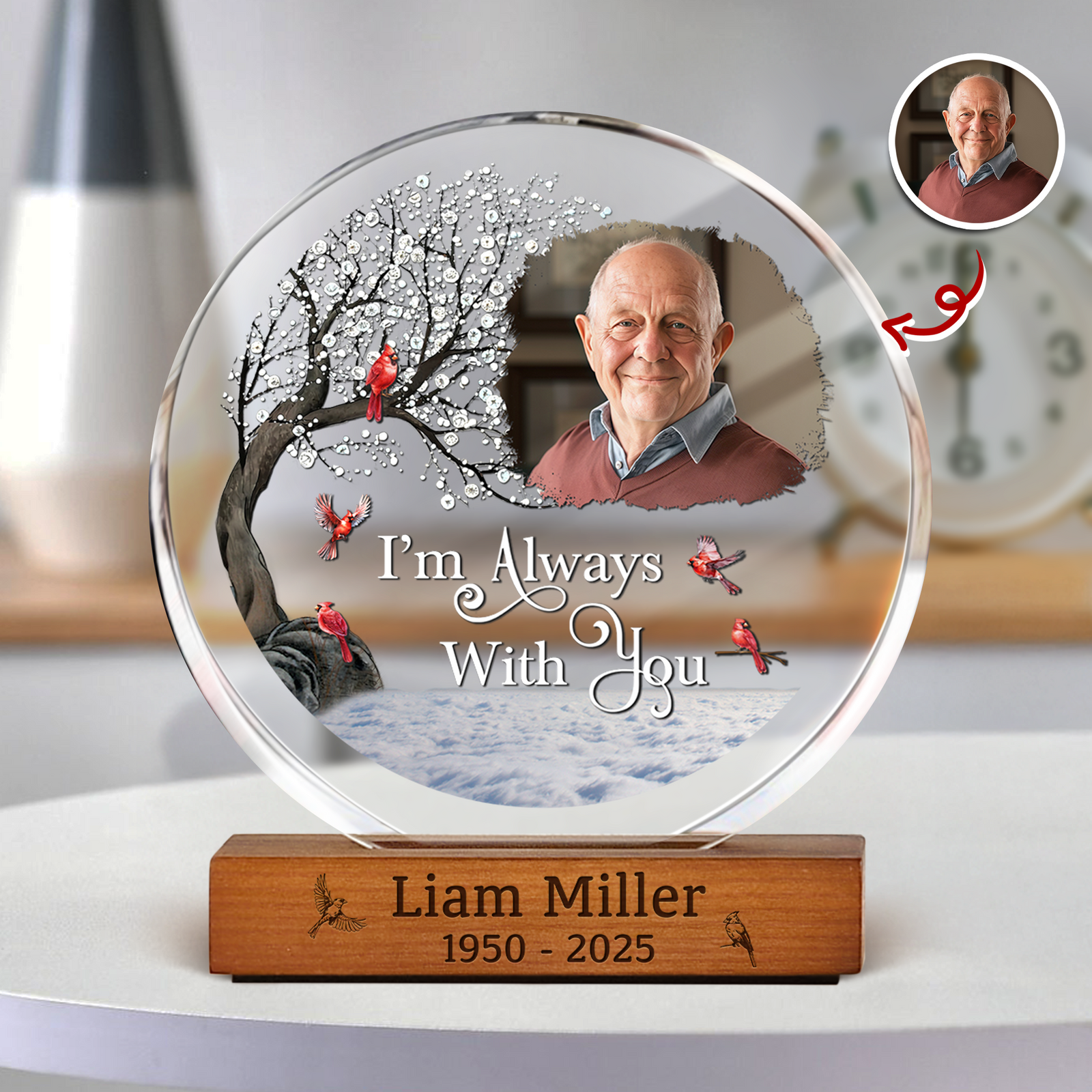 Custom Photo I'm Always With You Memorial Round Acrylic Frame Block HA75 898006