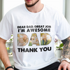 Custom Photo Dear Dad Great Job We're Awesome Thank You Shirt Gift For Father's Day HO82 893966