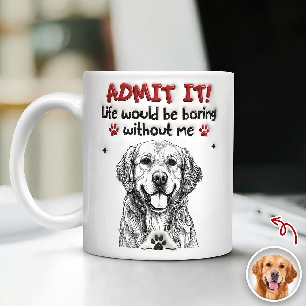 Custom Photo Pencil Dog Cat Admit It 3D Inflated Effect Mug TH10 170393