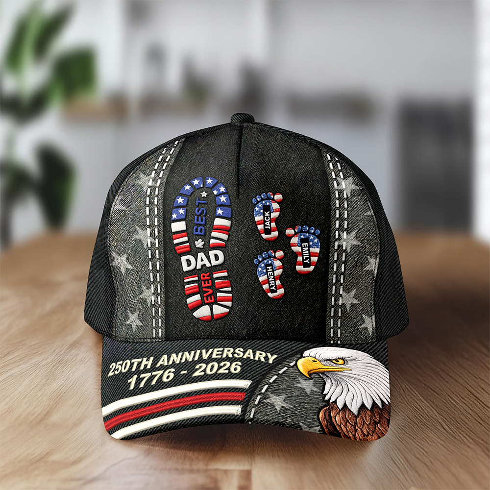 Custom Kid Name Best Dad Ever 250th Anniversary Of The USA 1776-2026 Classic Cap CH07 911018