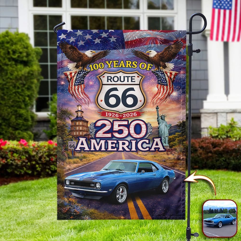 Celebrate 100 Years of Road Route 66 and America 250th Anniversary Custom Car Photo Garden Flag HA75 920312
