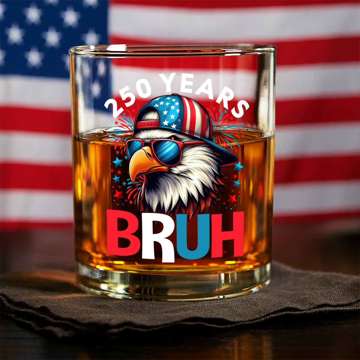 250 Years USA Bruh 250th Birthday 1776-2026 Eagle Flag Whiskey Glass HA75 897328
