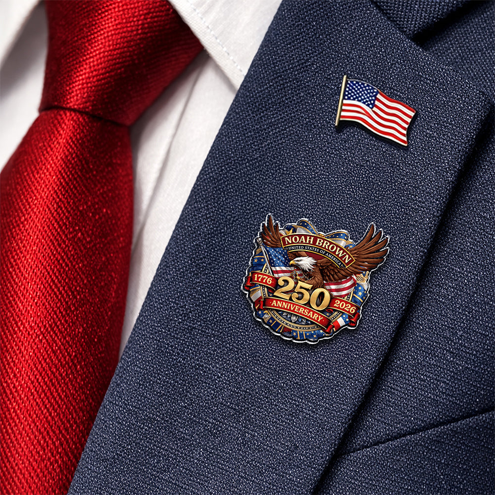 Custom Name American 250 Years Anniversary 1776-2026 Acrylic Pin LM32 899571