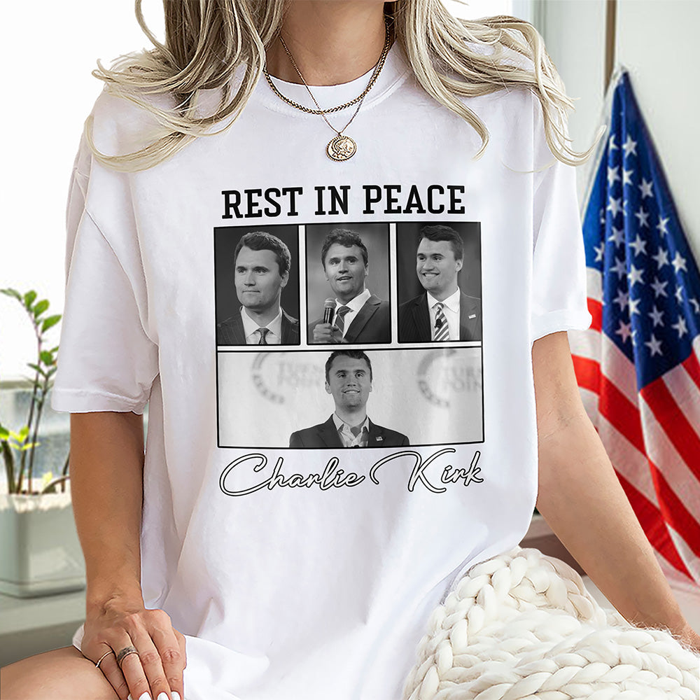 Rest In Peace Charlie Kirk Shirt TH10 64393