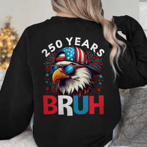 250 Years USA Bruh 250th Birthday 1776-2026 Eagle Flag Back Side Dark Shirt HA75 897320