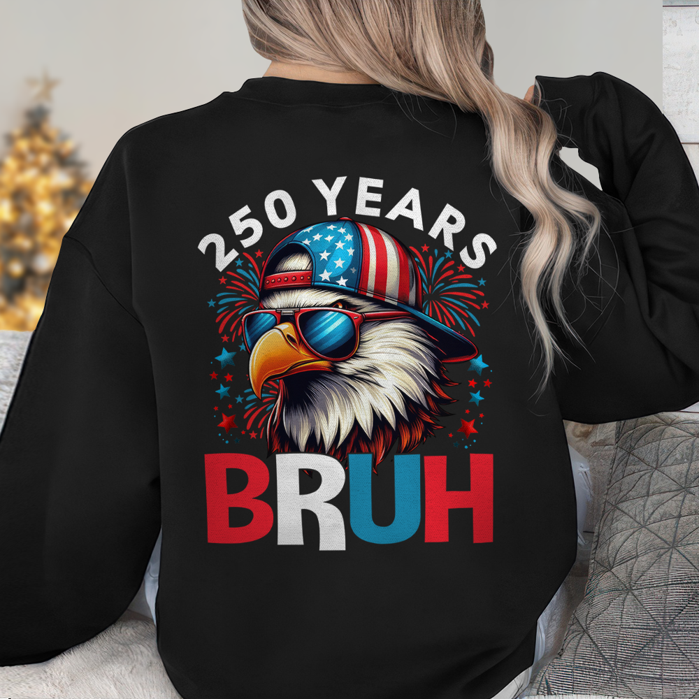 250 Years USA Bruh 250th Birthday 1776-2026 Eagle Flag Back Side Dark Shirt HA75 897320