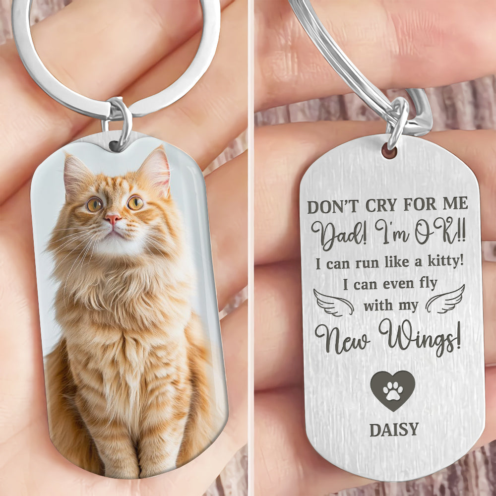 Custom Photo Don't Cry For Me - Memorial Metal Keychain Sympathy Gift, Gift For Pet Owners, Pet Lovers HO82 894494
