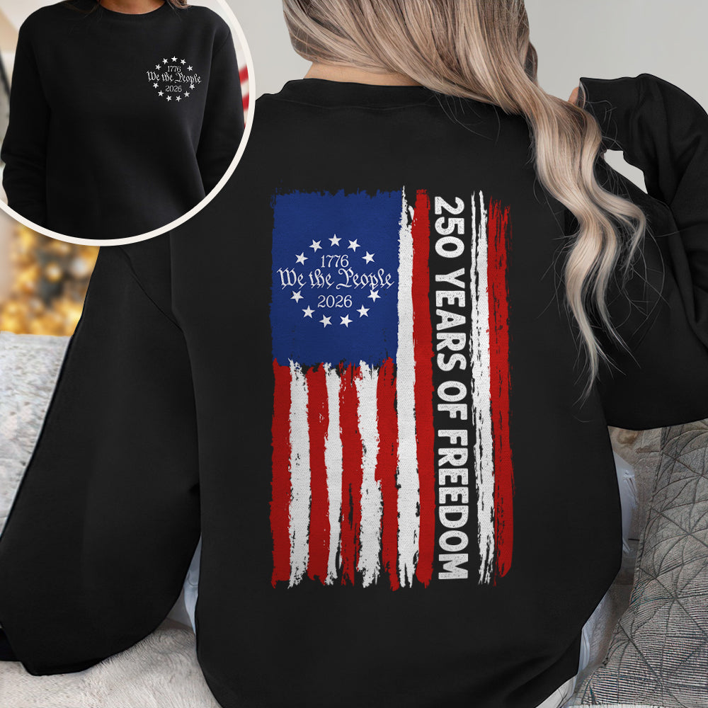 We the People T-Shirt, 250 Years of Freedom Betsy Ross Flag Back & Front Dark Shirt CH07 910528